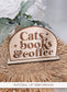 Cats Books Coffee Bookshelf Sign